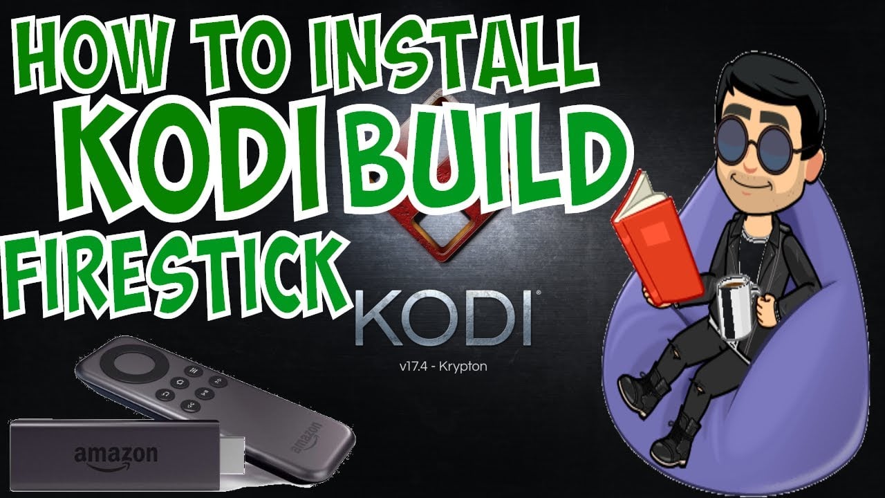 kodi 17.6 builds for firestick