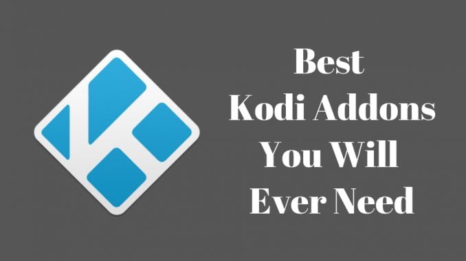 Best Kodi Addons to Win Over the World [2018]