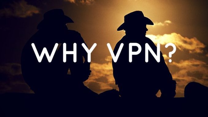 10 Reason Why You Must Use A VPN