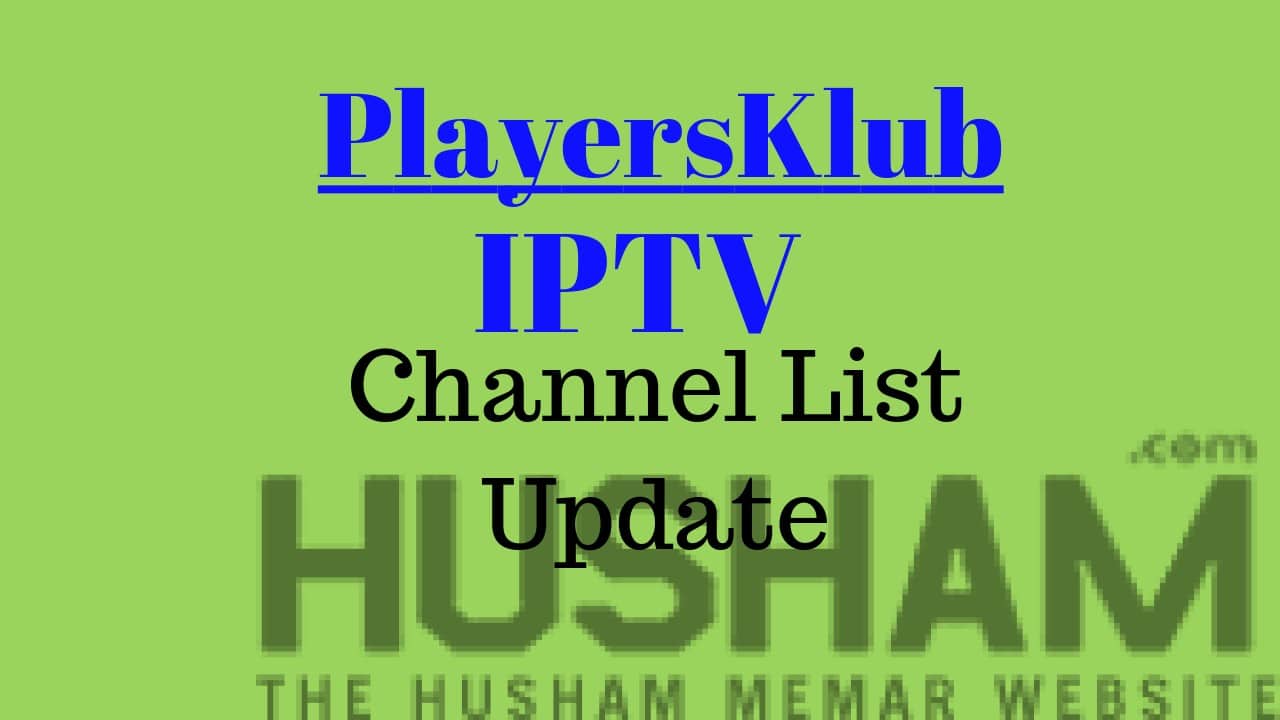 Playersklub Iptv Channel List Update Vod And Xxx Contents 21 06 18 Best Set Tv Replacement Husham Com Iptv