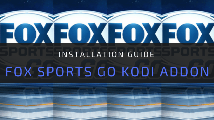 Fox Sports Go Kodi Addon