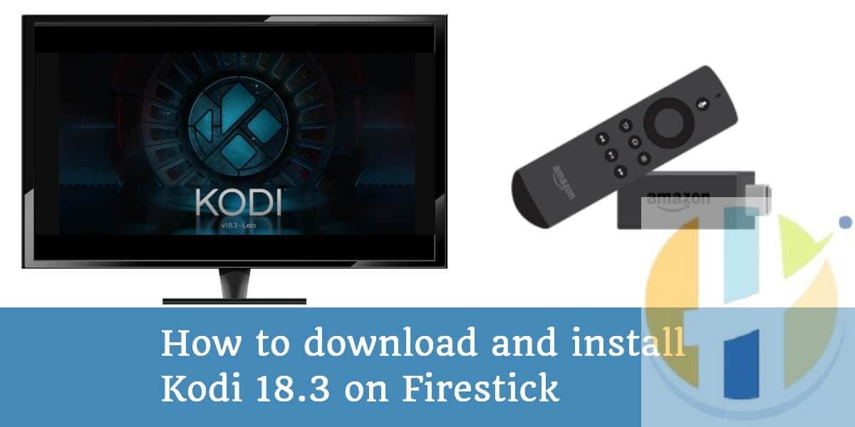 how to install kodi 17.3 on firestick with computer
