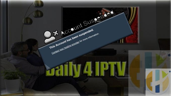 daily4iptv account suspended