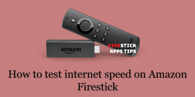 How to Test Internet Speed on Firestick / Fire TV [2020]