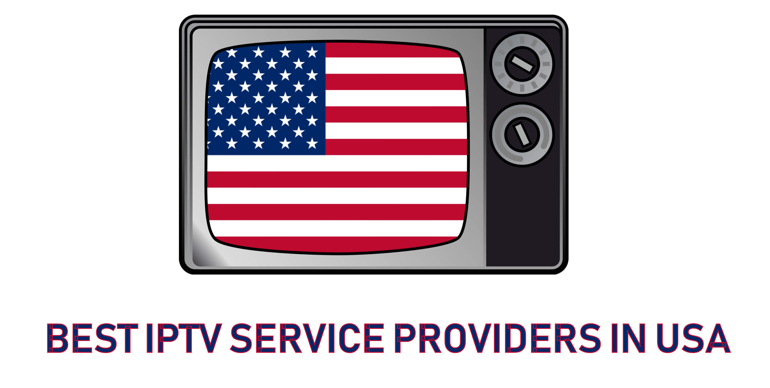 Top 10 IPTV for USA Best IPTV Providers in USA