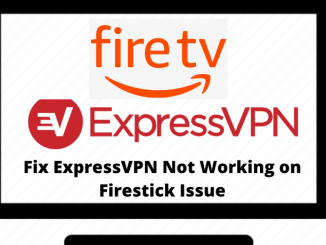 ExpressVPN Not Working on Firestick